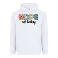 White nope not today Heavyweight Hoodie - MaliasSmallBusiness