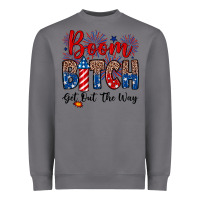 Storm Boom bitch get out the way Heavyweight Sweatshirt - Neo Western