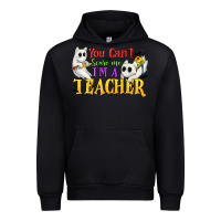 Black You Can't Scare Me I'm a Teacher Urban Hoodie - texasbilliewilder