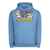 Pigment Pebble Blue You Can't Scare Me I'm a Teacher Urban Hoodie - texasbilliewilder