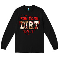 Black rub some dirt on it baseball Long Sleeve Tee - Jasminsmagicworld