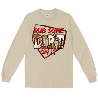 Rub Some Dirt On It Baseball Long Sleeve Tee | Teevron