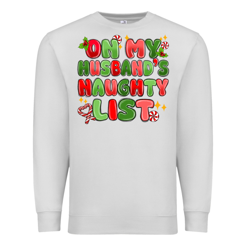 On My Husband's Naughty List Premium Sweatshirt by MaliasSmallBusiness | Teevron