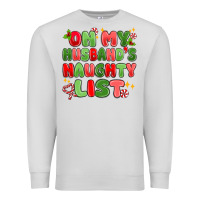 Dove Grey on my husband's naughty list Premium Sweatshirt - MaliasSmallBusiness