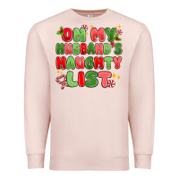 Pale Pink on my husband's naughty list Premium Sweatshirt - MaliasSmallBusiness