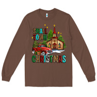 Chestnut small town christmas church western truck Long Sleeve Tee - AdoDesignShop