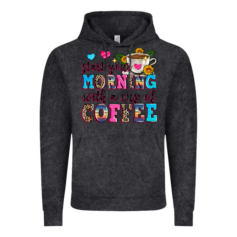 Start Your Morning With A Cup Of Coffee Vintage Hoodie by Zillion Design Studio | Teevron
