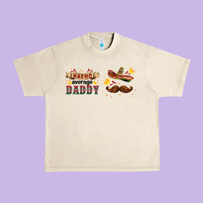 Nacho Average Daddy Libbey Glass Urban Heavy Tee Designed By Hra Design Shop