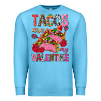 Ocean Blue tacos are my valentine Premium Sweatshirt - NancyCooperArtShop