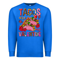 True Royal tacos are my valentine Premium Sweatshirt - NancyCooperArtShop