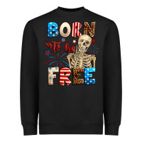 Black Born to be free with skeleton 4th of july Heavyweight Sweatshirt - Neo Western