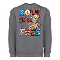 Storm Born to be free with skeleton 4th of july Heavyweight Sweatshirt - Neo Western