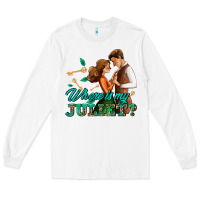 White where is my juliet Long Sleeve Tee - AdoDesignShop