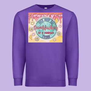 Let's Keep The Dumbfuckery To A Minimum Today Premium Sweatshirt Designed By Maliassmallbusiness