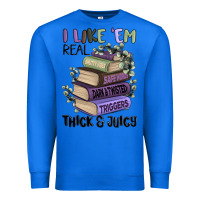 True Royal i like them real thick and juicy books Premium Sweatshirt - MaliasSmallBusiness