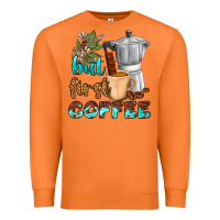 Carrot coffee cups but first coffee Premium Sweatshirt - NancyCooperArtShop