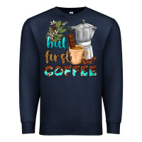 Navy coffee cups but first coffee Premium Sweatshirt - NancyCooperArtShop