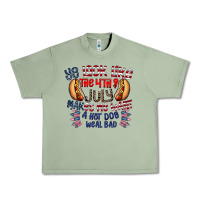 Oil Green you look like the 4th of july makes me want a hot dog weal bad Urban Heavy Tee - CowhideDigitalArt