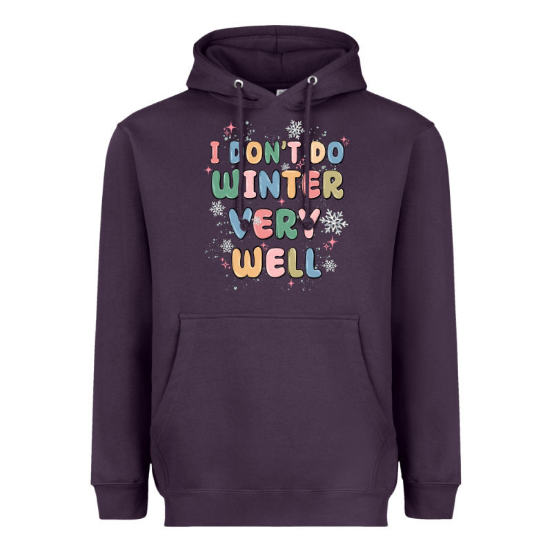 I Dont Do Winter Very Well Heavyweight Hoodie by MaliasSmallBusiness | Teevron