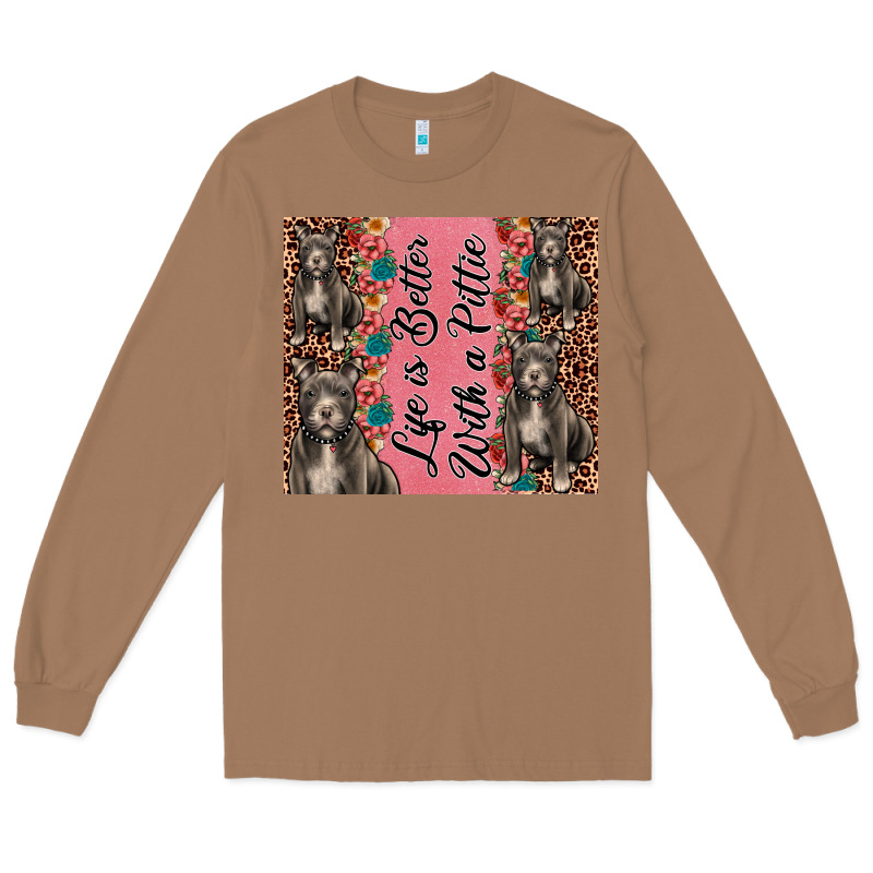 Life Is Better With A Pittie Long Sleeve Tee by JahusDesignShop | Teevron