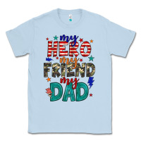 Dusty Blue my hero my friend my dad Classic Tee - JahusDesignShop