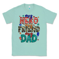 Seafoam my hero my friend my dad Classic Tee - JahusDesignShop