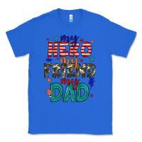 True Royal my hero my friend my dad Classic Tee - JahusDesignShop