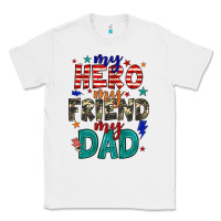 My Hero My Friend My Dad Classic Tee | Teevron