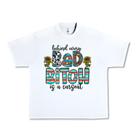 White Behind Every Bad Bitch is a Carseat Urban Heavy Tee - CowhideDigitalArt