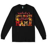 Black somebody's loud mouth softball mama Long Sleeve Tee - Jasminsmagicworld