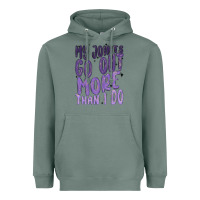 Sage my joints go out more than ı do Heavyweight Hoodie - MaliasSmallBusiness