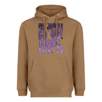 Toasted Coconut my joints go out more than ı do Heavyweight Hoodie - MaliasSmallBusiness