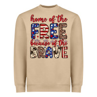 Home Of The Free Because Of The Brave Heavyweight Sweatshirt | Teevron