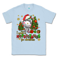 Dusty Blue i want a hippopotamus for christmas Classic Tee - AdoDesignShop