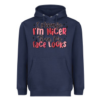 Navy i promise i'm nicer than my face looks Heavyweight Hoodie - MaliasSmallBusiness