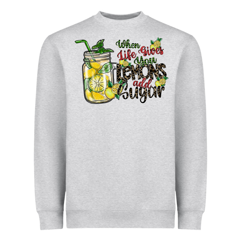 When Life Gives You Lemons Add Sugar Heavyweight Sweatshirt by SublimationCraftShop | Teevron