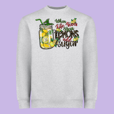 When Life Gives You Lemons Add Sugar Heavyweight Sweatshirt Designed By Sublimationcraftshop