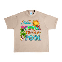French Oak adios school i ll be at the pool Urban Heavy Tee - HRA Design Shop