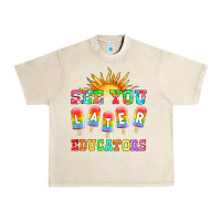 Sandshell see you later educators Urban Heavy Tee - HRA Design Shop
