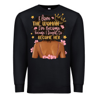 Black i love the woman i've become because i fought to b Premium Sweatshirt - MaliasSmallBusiness