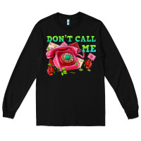 Black dont call me with pink phone and letters Long Sleeve Tee - AdoDesignShop