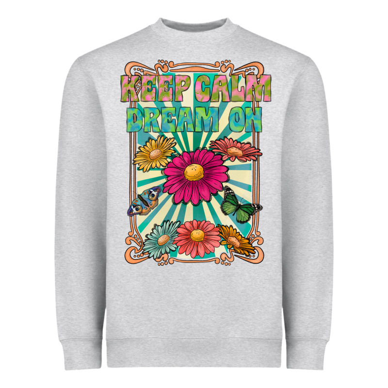 Keep Calm Dream On Heavyweight Sweatshirt by CowhideDigitalArt | Teevron