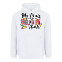 White my class is full of sweethearts Heavyweight Hoodie - MaliasSmallBusiness