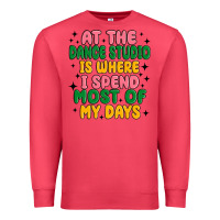 Cardinal at the dance studio is where i spend  most of my d Premium Sweatshirt - MaliasSmallBusiness