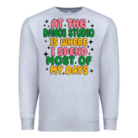 Heather Grey at the dance studio is where i spend  most of my d Premium Sweatshirt - MaliasSmallBusiness