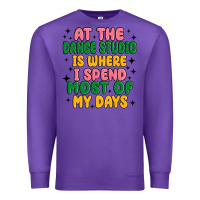 Purple at the dance studio is where i spend  most of my d Premium Sweatshirt - MaliasSmallBusiness