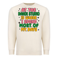 Sandshell at the dance studio is where i spend  most of my d Premium Sweatshirt - MaliasSmallBusiness