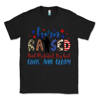 Black born raised and protected by god guns and glory Classic Tee - JahusDesignShop