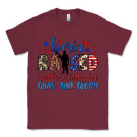 Burgundy born raised and protected by god guns and glory Classic Tee - JahusDesignShop