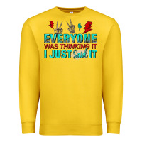 Lemon everyone was thinking it i just said Premium Sweatshirt - NancyCooperArtShop